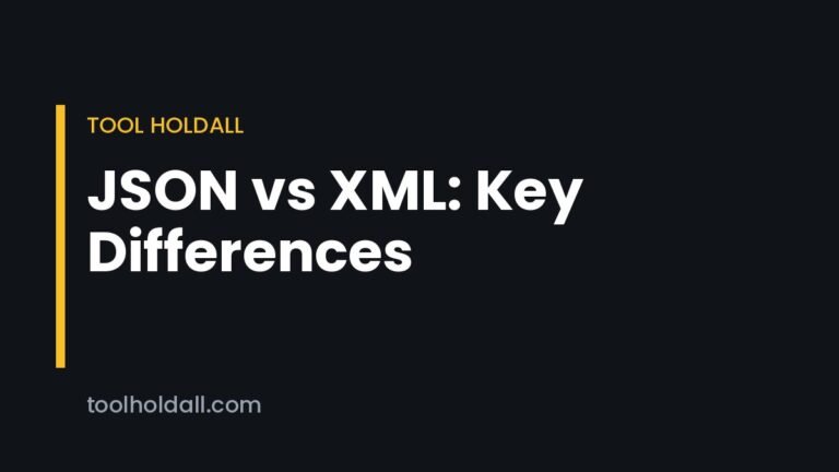 JSON vs XML: Differences, Examples and When to Use Each