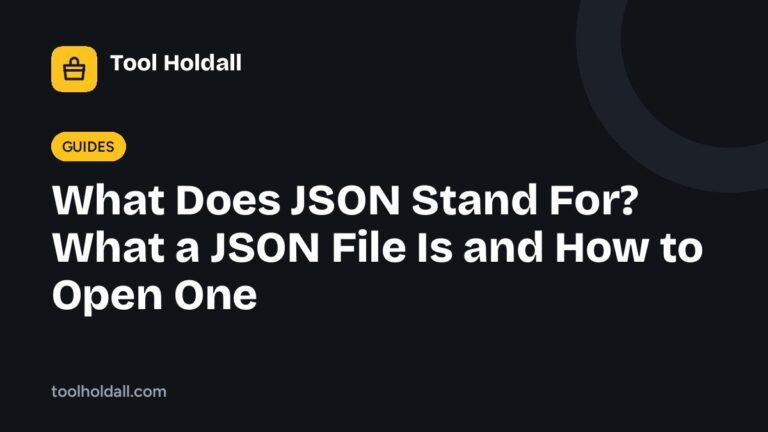 What Does JSON Stand For? What a JSON File Is and How to Open One 2 What Does JSON Stand For? What a JSON File Is and How to Open One
